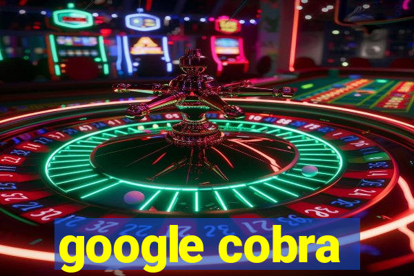 google cobra